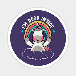 I’m Dead Inside Funny Cute Unicorn Magnet